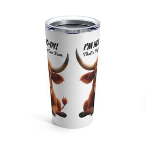 I'm Not Moo-dy, Resting Cow Face - Highland Cow Tumbler