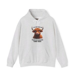 I'm Not Moo-dy That's My Resting Cow Face - Highland Cow Hoodie / Sweatshirt