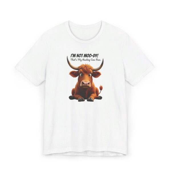 I'm Not Moo-dy, That's My Resting Cow Face - Highland Cow T-shirt