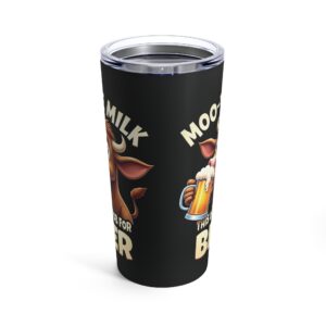 Moo-ve Milk, This is a Job for Beer - Highland Cow Tumbler